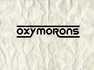 Oxymorons