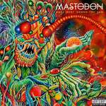 Mastodon   ONCE MORE ROUND THE SUN