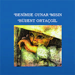 BÜLENT ORTAÇGİL BENİMLE OYNAR MISIN